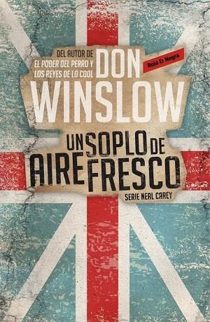 UN SOPLO DE AIRE FRESCO (SERIE NEAL CAREY,1) | 9788439726913 | WINSLOW, DON | Llibreria L'Odissea - Libreria Online de Vilafranca del Penedès - Comprar libros