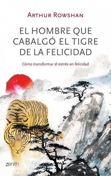 EL HOMBRE QUE CABALGÓ EL TIGRE DE LA FELICIDAD | 9788408035596 | ROWSHAN, ARTHUR | Llibreria L'Odissea - Libreria Online de Vilafranca del Penedès - Comprar libros