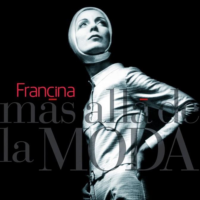 FRANCINA MÁS ALLÁ DE LA MODA | 9788497859349 | FRANCINA | Llibreria L'Odissea - Libreria Online de Vilafranca del Penedès - Comprar libros