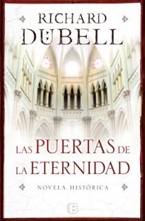 LAS PUERTAS DE LA ETERNIDAD | 9788466647571 | DUBELL, RICHARD | Llibreria L'Odissea - Libreria Online de Vilafranca del Penedès - Comprar libros
