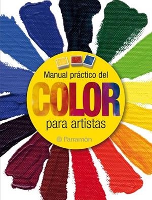 MANUAL PRÁCTICO DEL COLOR PARA ARTISTAS | 9788434237940 | AA. VV. | Llibreria L'Odissea - Libreria Online de Vilafranca del Penedès - Comprar libros