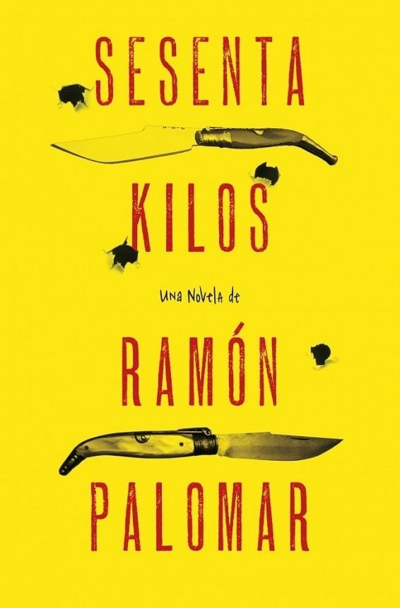 SESENTA KILOS | 9788425349331 | PALOMAR, RAMON | Llibreria L'Odissea - Libreria Online de Vilafranca del Penedès - Comprar libros