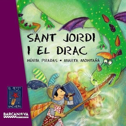 SANT JORDI I EL DRAC | 9788448926076 | PRADAS, NURIA I MONTAÑA, MARTA | Llibreria L'Odissea - Libreria Online de Vilafranca del Penedès - Comprar libros