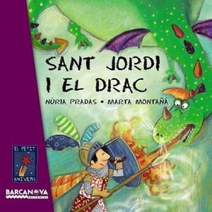 SANT JORDI I EL DRAC | 9788448926076 | PRADAS, NURIA I MONTAÑA, MARTA | Llibreria Online de Vilafranca del Penedès | Comprar llibres en català