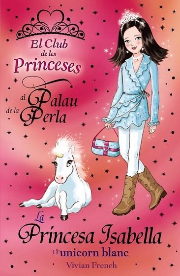 LA PRINCESA ISABELLA I L'UNICORN BLANC | 9788448926700 | FRENCH, VIVIAN | Llibreria Online de Vilafranca del Penedès | Comprar llibres en català