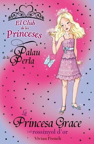 LA PRINCESA GRACE I EL ROSSINYOL D'OR | 9788448926724 | FRENCH, VIVIAN | Llibreria L'Odissea - Libreria Online de Vilafranca del Penedès - Comprar libros