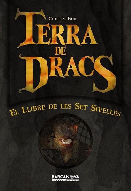 EL LLIBRE DE LES SET SIVELLES - TERRA DE DRACS | 9788448927035 | BOU, GUILLEM/TRINIDAD, CARME | Llibreria Online de Vilafranca del Penedès | Comprar llibres en català
