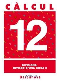 CALCUL 12 DIVISIONS DIVISOR D'UNA XIFRA 2 | 9788448914516 | AA. VV. | Llibreria L'Odissea - Libreria Online de Vilafranca del Penedès - Comprar libros