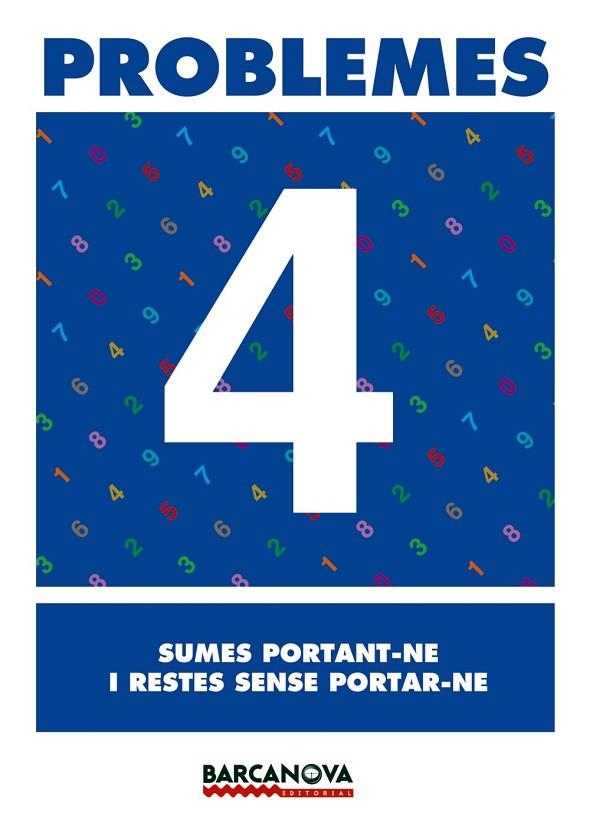 PROBLEMES 4 SUMES PORTAR-NE I RESTES SENSE PORTAR-NE | 9788448914233 | AA. VV. | Llibreria L'Odissea - Libreria Online de Vilafranca del Penedès - Comprar libros
