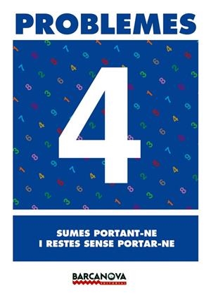 PROBLEMES 4 SUMES PORTAR-NE I RESTES SENSE PORTAR-NE | 9788448914233 | AA. VV. | Llibreria L'Odissea - Libreria Online de Vilafranca del Penedès - Comprar libros