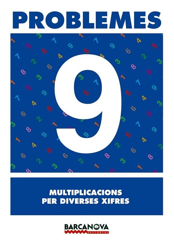 PROBLEMES 9 MULTIPLICACIONS PER DIVERSES XIFRES | 9788448914288 | AA. VV. | Llibreria L'Odissea - Libreria Online de Vilafranca del Penedès - Comprar libros