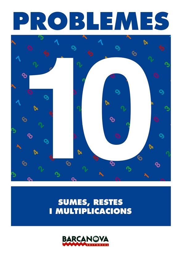 PROBLEMES 10 SUMES RESTES I MULTIPLICACIONS | 9788448914295 | AA. VV. | Llibreria L'Odissea - Libreria Online de Vilafranca del Penedès - Comprar libros
