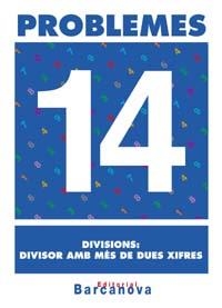 PROBLEMES 14 DIVISIONS DIVISOR AMB MES DE DUES XIFRES | 9788448914332 | AA. VV. | Llibreria L'Odissea - Libreria Online de Vilafranca del Penedès - Comprar libros