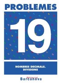 PROBLEMES 19 NOMBRES DECIMALS DIVISIONS | 9788448914387 | AA. VV. | Llibreria L'Odissea - Libreria Online de Vilafranca del Penedès - Comprar libros