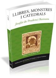 LLIBRES MONSTRES I CATEDRALS JOSAFAT DE PRUDENCI BERTRANA | 9788499841793 | PLA, XAVIER | Llibreria L'Odissea - Libreria Online de Vilafranca del Penedès - Comprar libros