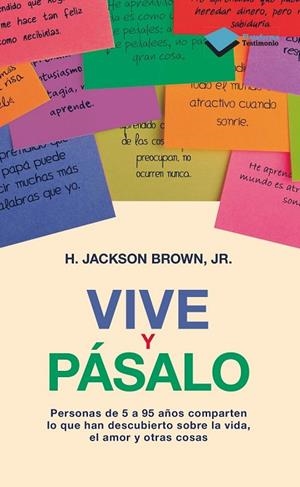 VIVE Y PÁSALO | 9788415750291 | BROWN, H.JACKSON JR. | Llibreria L'Odissea - Libreria Online de Vilafranca del Penedès - Comprar libros