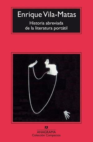HISTORIA ABREVIADA DE LA LITERATURA PORTATIL | 9788433966483 | VILA-MATAS, ENRIQUE | Llibreria Online de Vilafranca del Penedès | Comprar llibres en català