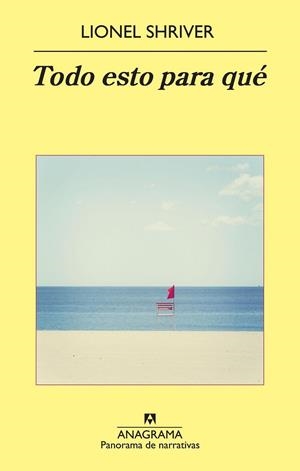 TODO ESTO PARA QUE | 9788433978387 | SHRIVER, LIONEL | Llibreria Online de Vilafranca del Penedès | Comprar llibres en català