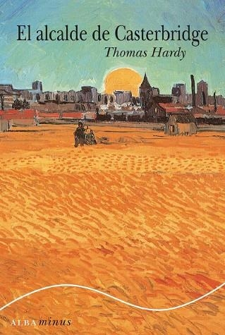 EL ALCALDE DE CASTERBRIDGE | 9788484285496 | HARDY, THOMAS | Llibreria Online de Vilafranca del Penedès | Comprar llibres en català