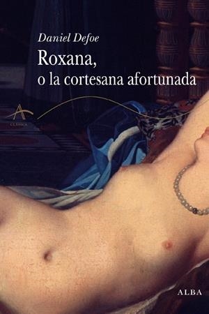 ROXANA O LA CORTESANA AFORTUNADA | 9788484284895 | DEFOE, DANIEL | Llibreria Online de Vilafranca del Penedès | Comprar llibres en català