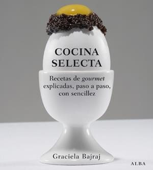 COCINA SELECTA | 9788484284932 | BAJRAJ, GRACIELA | Llibreria L'Odissea - Libreria Online de Vilafranca del Penedès - Comprar libros