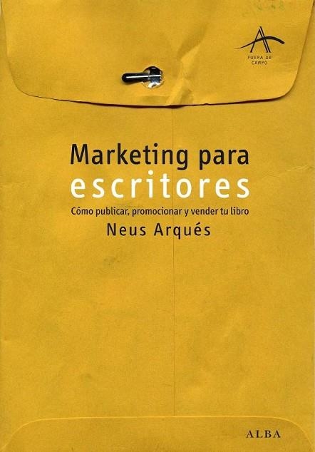MARQUETING PARA ESCRITORES | 9788484284727 | ARQUES SALVADOR, NEUS | Llibreria L'Odissea - Libreria Online de Vilafranca del Penedès - Comprar libros