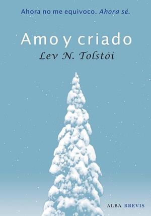 AMO Y CRIADO | 9788484286011 | TOLSTOI, LEV NIKOLAEVICH | Llibreria L'Odissea - Libreria Online de Vilafranca del Penedès - Comprar libros