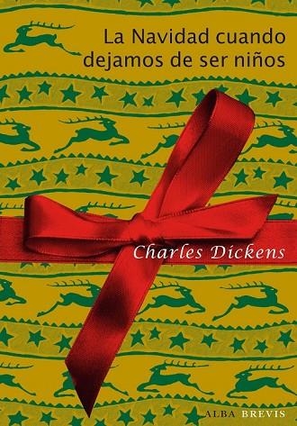LA NAVIDAD CUANDO DEJAMOS DE SER NIÑOS | 9788484287865 | DICKENS, CHARLES | Llibreria L'Odissea - Libreria Online de Vilafranca del Penedès - Comprar libros