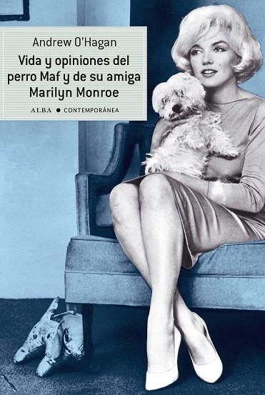VIDA Y OPINIONES DEL PERRO MAF Y DE SU AMIGA MARILYN MONROE | 9788484287858 | O'HAGAN, ANDREW | Llibreria L'Odissea - Libreria Online de Vilafranca del Penedès - Comprar libros