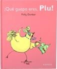 QUE GUAPA ERES PLU | 9788492750603 | DUNBAR, POLLY | Llibreria Online de Vilafranca del Penedès | Comprar llibres en català