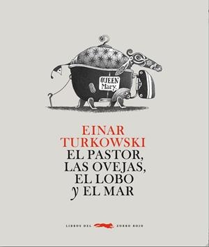 EL PASTOR LAS OVEJAS EL LOBO Y EL MAR | 9788492412693 | TURKOWSKI, EINAR | Llibreria Online de Vilafranca del Penedès | Comprar llibres en català