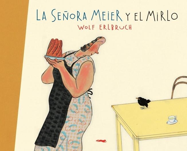 LA SEÑORA MEIER Y EL MIRLO | 9788496509788 | ERLBRUCH, WOLF | Llibreria L'Odissea - Libreria Online de Vilafranca del Penedès - Comprar libros