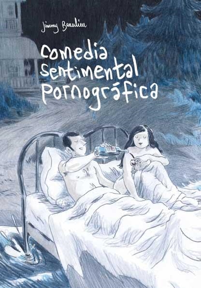 COMEDIA SENTIMENTAL PORNOGRAFICA | 9788496722118 | BEAULIEU, JIMMY | Llibreria Online de Vilafranca del Penedès | Comprar llibres en català