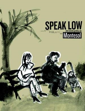 SPEAK LOW | 9788415530022 | MONTESOL, JAVIER | Llibreria L'Odissea - Libreria Online de Vilafranca del Penedès - Comprar libros