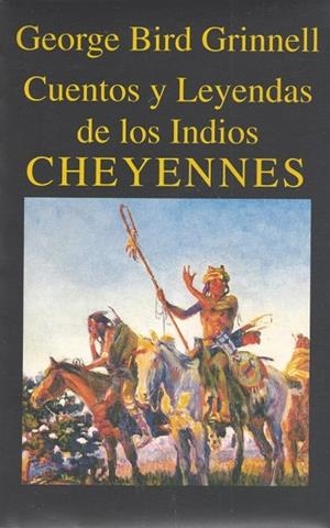 CUENTOS Y LEYENDAS DE LOS INDIOS CHEYENNES | 9788478131419 | GEORGE BIRD | Llibreria L'Odissea - Libreria Online de Vilafranca del Penedès - Comprar libros