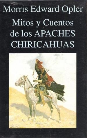 MITOS Y CUENTOS DE LOS APACHES CHIRICAHUAS | 9788478131457 | M. EDWARD | Llibreria L'Odissea - Libreria Online de Vilafranca del Penedès - Comprar libros
