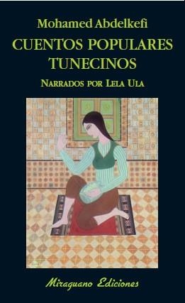 CUENTOS POPULARES TUNECINOS | 9788478133581 | ABDELKEFI, MOHAMED | Llibreria L'Odissea - Libreria Online de Vilafranca del Penedès - Comprar libros
