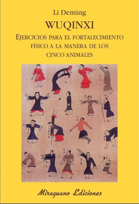 WUQINXI EJERCICIOS PARA EL FORTALECIMIENTO FÍSICO A LA MANERA DE LOS CINCO ANIM | 9788478133949 | DEMING, LI | Llibreria L'Odissea - Libreria Online de Vilafranca del Penedès - Comprar libros