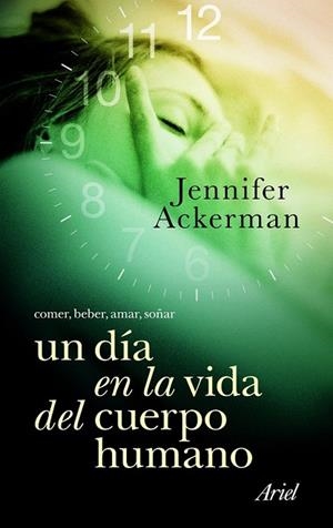 UN DIA EN LA VIDA DEL CUERPO HUMANO | 9788434469105 | ACKERMAN, JENNIFER | Llibreria L'Odissea - Libreria Online de Vilafranca del Penedès - Comprar libros