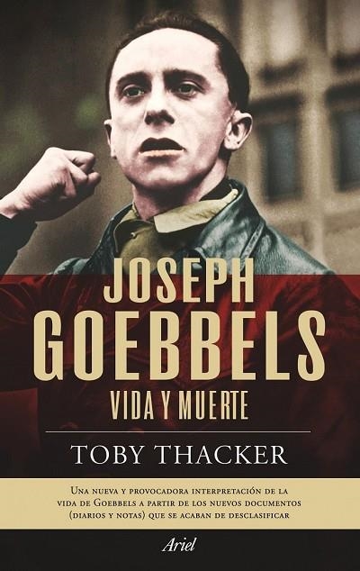 JOSEPH GOEBBELS VIDA Y MUERTE | 9788434469143 | THACKER, TOBY | Llibreria L'Odissea - Libreria Online de Vilafranca del Penedès - Comprar libros