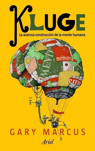 KLUGE LA AZAROSA CONSTRUCCION DE LA MENTE HUMANA | 9788434469181 | MARKUS, GARY | Llibreria L'Odissea - Libreria Online de Vilafranca del Penedès - Comprar libros