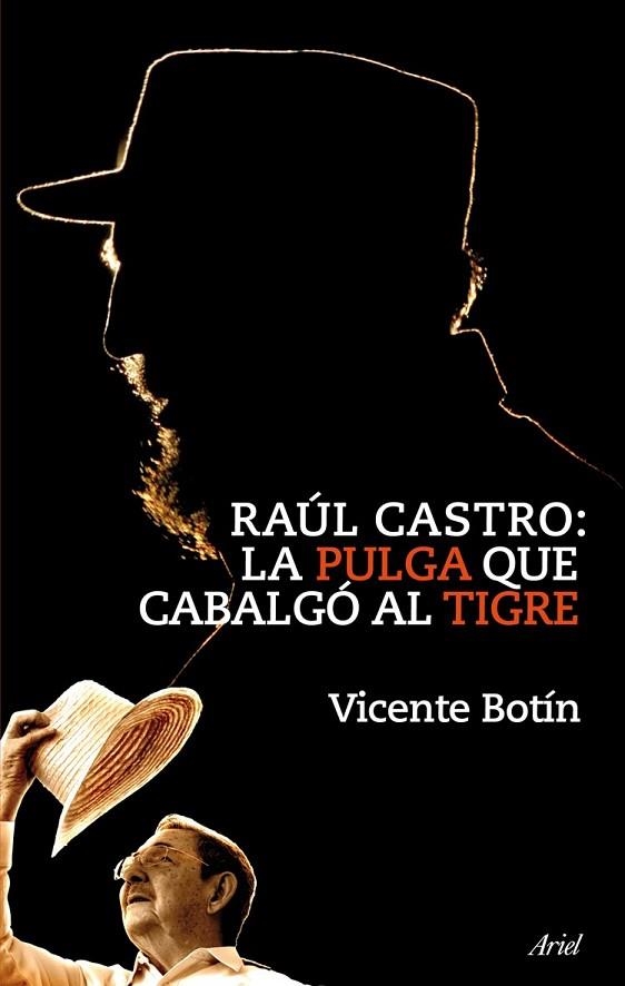 RAUL CASTRO LA PULGA QUE CABABALGO AL TIGRE | 9788434469303 | BOTIN, VICENTE | Llibreria L'Odissea - Libreria Online de Vilafranca del Penedès - Comprar libros