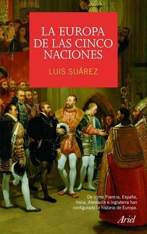 LA EUROPA DE LAS CINCO NACIONES | 9788434434998 | SUAREZ, LUIS | Llibreria Online de Vilafranca del Penedès | Comprar llibres en català