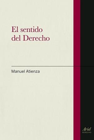 EL SENTIDO DEL  DERECHO | 9788434400078 | ATIENZA, MANUEL | Llibreria Online de Vilafranca del Penedès | Comprar llibres en català