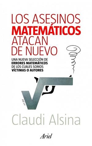LOS ASESINOS MATEMATICOS ATACA DE NUEVO | 9788434400146 | ALSINA, CLAUDI | Llibreria L'Odissea - Libreria Online de Vilafranca del Penedès - Comprar libros