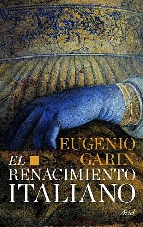 EL RENACIMIENTO ITALIANO | 9788434470613 | GARIN, EUGENIO | Llibreria Online de Vilafranca del Penedès | Comprar llibres en català