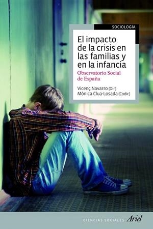 EL IMPACTO DE LA CRISIS EN LAS FAMILIAS Y EN LA INFANCIA | 9788434405677 | NAVARRO, VICENÇ / CLUA-LOSADA, MÒNICA  | Llibreria L'Odissea - Libreria Online de Vilafranca del Penedès - Comprar libros