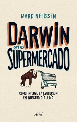 DARWIN EN EL SUPERMERCADO | 9788434405790 | NELISSEN, MARK | Llibreria L'Odissea - Libreria Online de Vilafranca del Penedès - Comprar libros