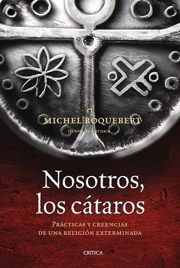 NOSOTROS LOS CATAROS | 9788498920789 | ROQUEBERT, MICHEL | Llibreria Online de Vilafranca del Penedès | Comprar llibres en català