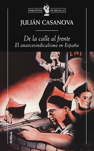 DE LA CALLE AL FRENTE EL ANARCOSINDICALISMO EN ESPAÑA | 9788498921014 | CASANOVA, JULIAN | Llibreria Online de Vilafranca del Penedès | Comprar llibres en català